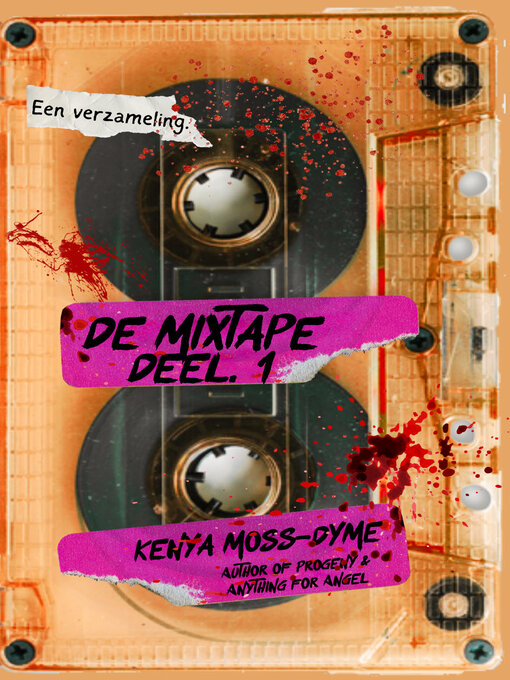 Title details for De Mixtape, Deel 1 (Dutch Edition) by Kenya Moss-Dyme - Available